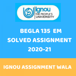 Read more about the article IGNOU BEGLA 135 SOLVED ASSIGNMENT 2020-21