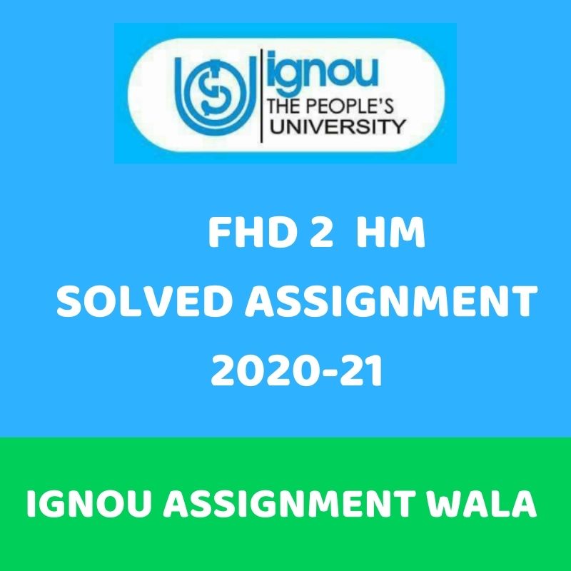 Read more about the article IGNOU FHD 2 HM SOLVED ASSIGNMENT 2021-22