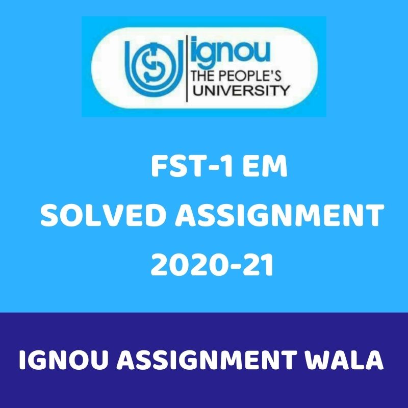 Read more about the article IGNOU FST-1 ENG SOLVED ASSIGNMENT 2020-21