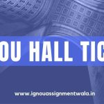 IGNOU hall ticket june 2024 Released now