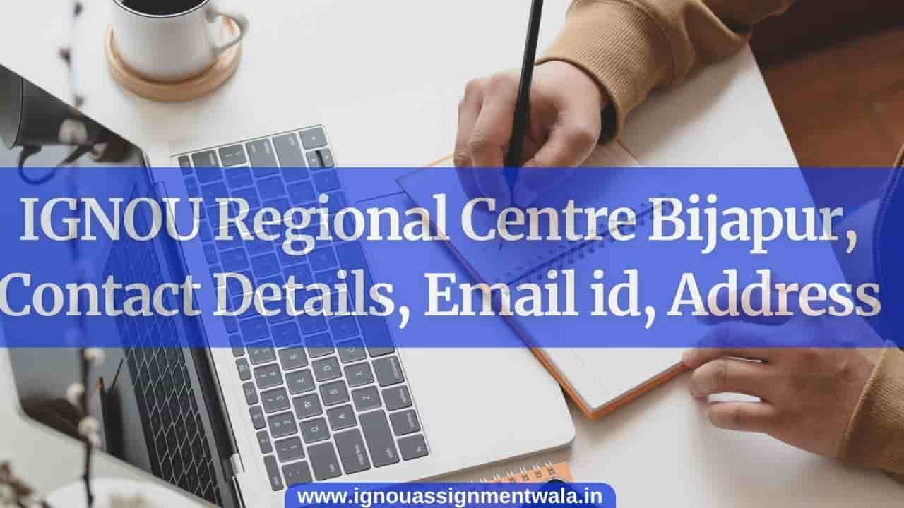 Read more about the article IGNOU Regional Centre Bijapur, Contact Details, Email id, Address