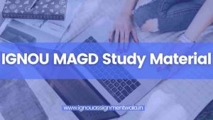 Read more about the article IGNOU MAGD Study Material