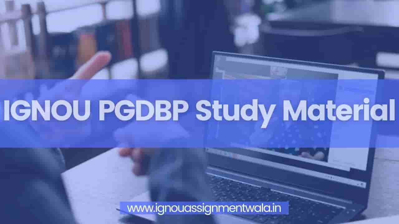 You are currently viewing IGNOU PGDBP Study Material