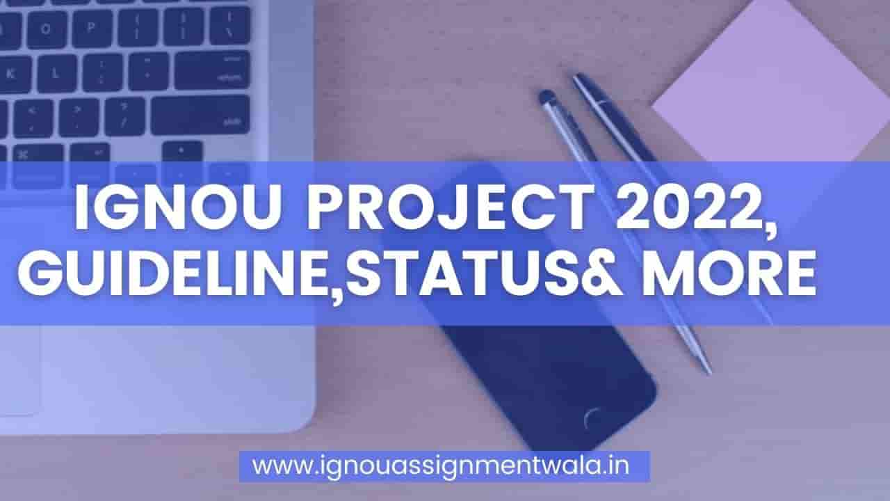 Read more about the article IGNOU Project 2023, guideline , status and  more