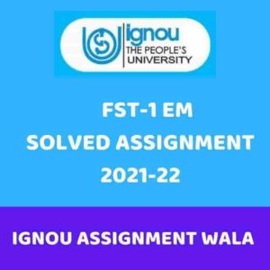 Read more about the article IGNOU FST-1 ENG SOLVED ASSIGNMENT 2021-22