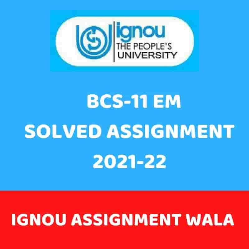 Read more about the article IGNOU BCS 11 SOLVED ASSIGNMENT 2021-22