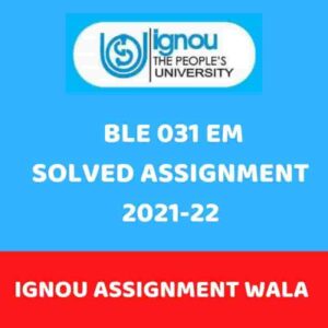 Read more about the article IGNOU BLE 031 SOLVED ASSIGNMENT 2021-22