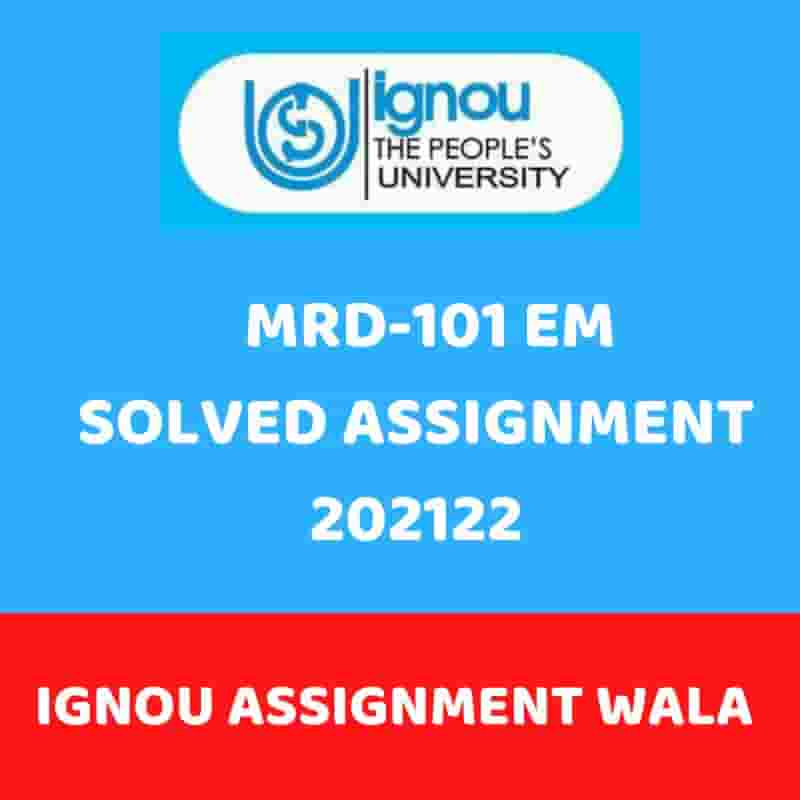 You are currently viewing IGNOU MRD 101 ENGLISH SOLVED ASSIGNMENT 2021-22
