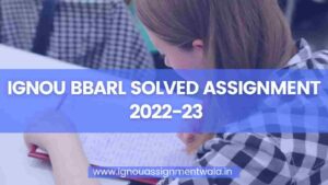 Read more about the article IGNOU BBARL SOLVED ASSIGNMENT 2022-23