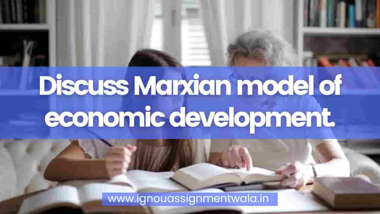 Read more about the article Discuss Marxian model of economic development.