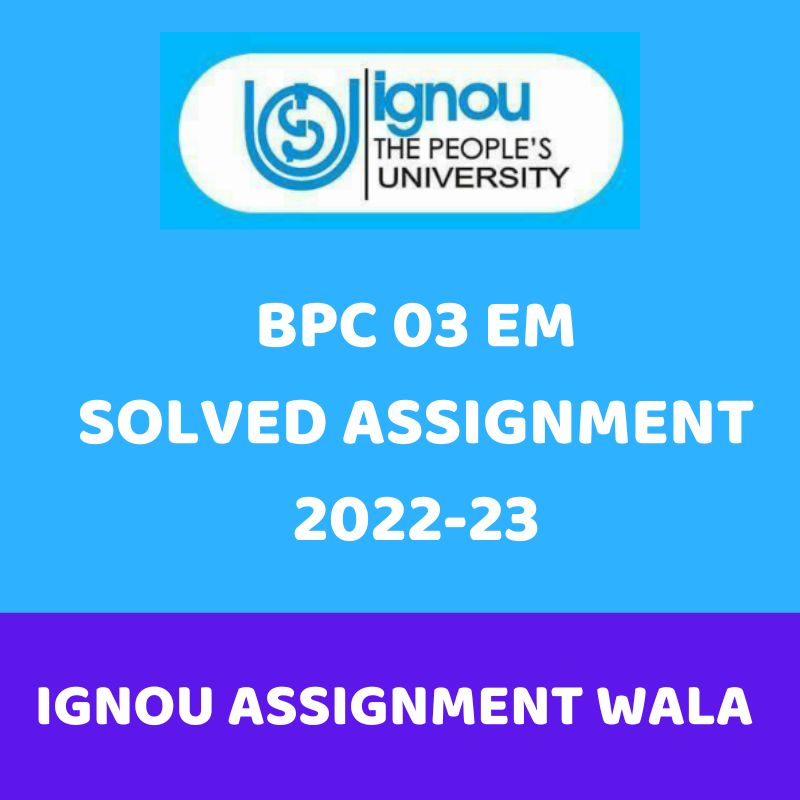 You are currently viewing IGNOU BPC 03 SOLVED ASSIGNMENT 2022-23