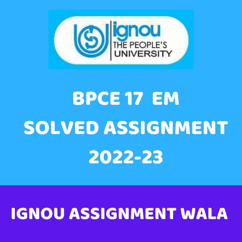 Read more about the article IGNOU BPCE 17 SOLVED ASSIGNMENT 2022-23