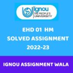 IGNOU EHD 1 SOLVED ASSIGNMENT 2022-23