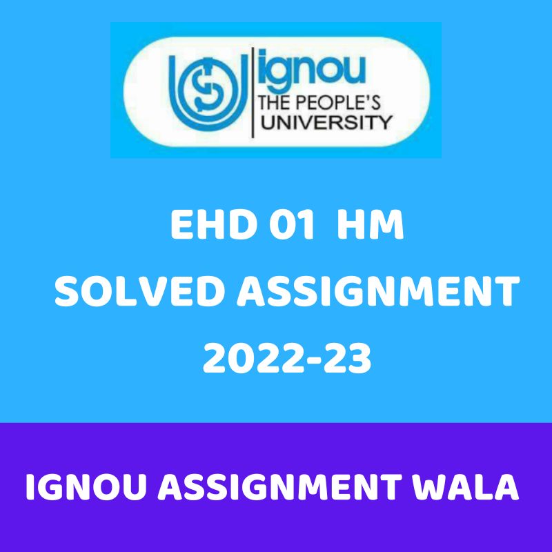 You are currently viewing IGNOU EHD 1 SOLVED ASSIGNMENT 2022-23