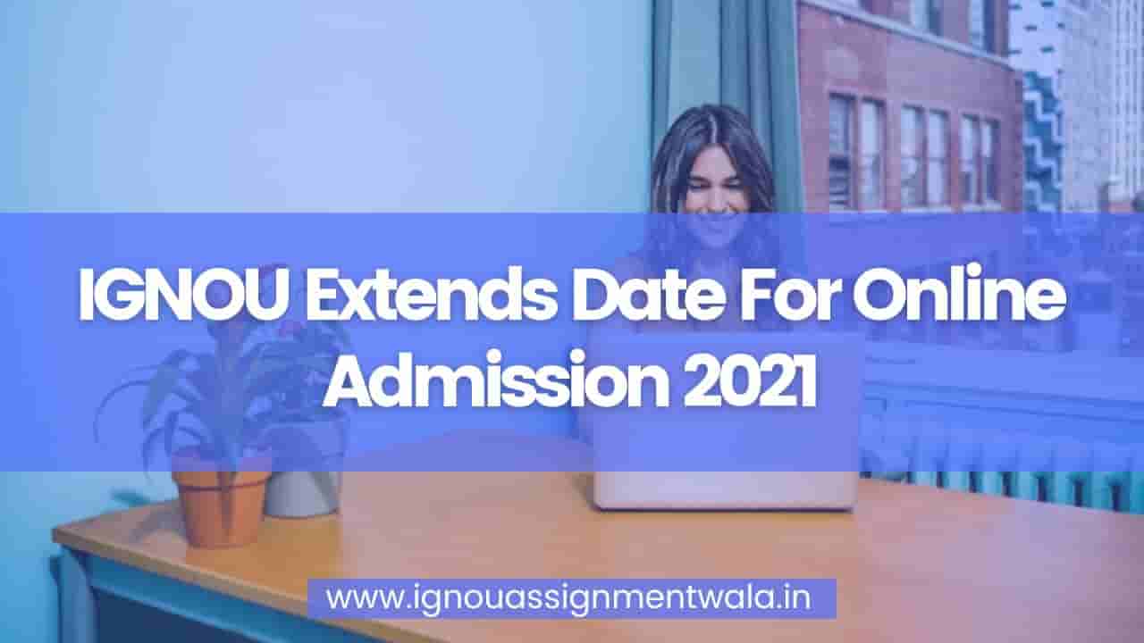 Read more about the article IGNOU Extends Date For Online Admission 2021