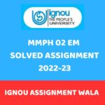 IGNOU MMPH 2  SOLVED ASSIGNMENT 2022-23