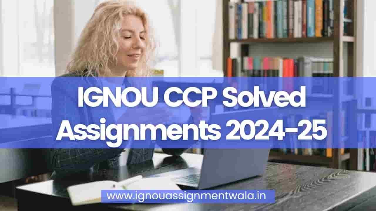 Read more about the article IGNOU CCP Solved Assignments 2024-25