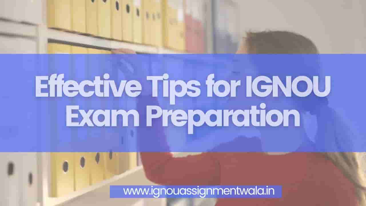 You are currently viewing Effective Tips for IGNOU Exam Preparation
