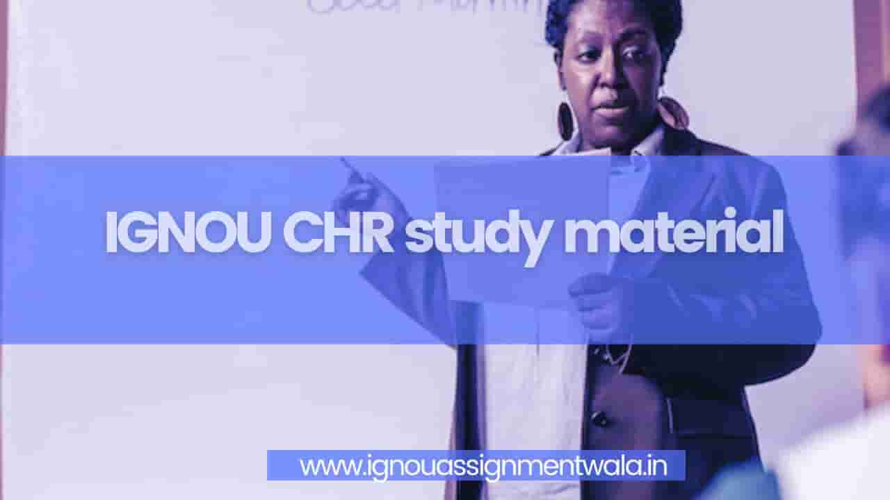 You are currently viewing IGNOU CHR study material