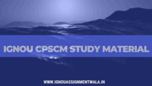 Read more about the article IGNOU CPSCM study material