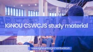 Read more about the article IGNOU CSWCJS study material