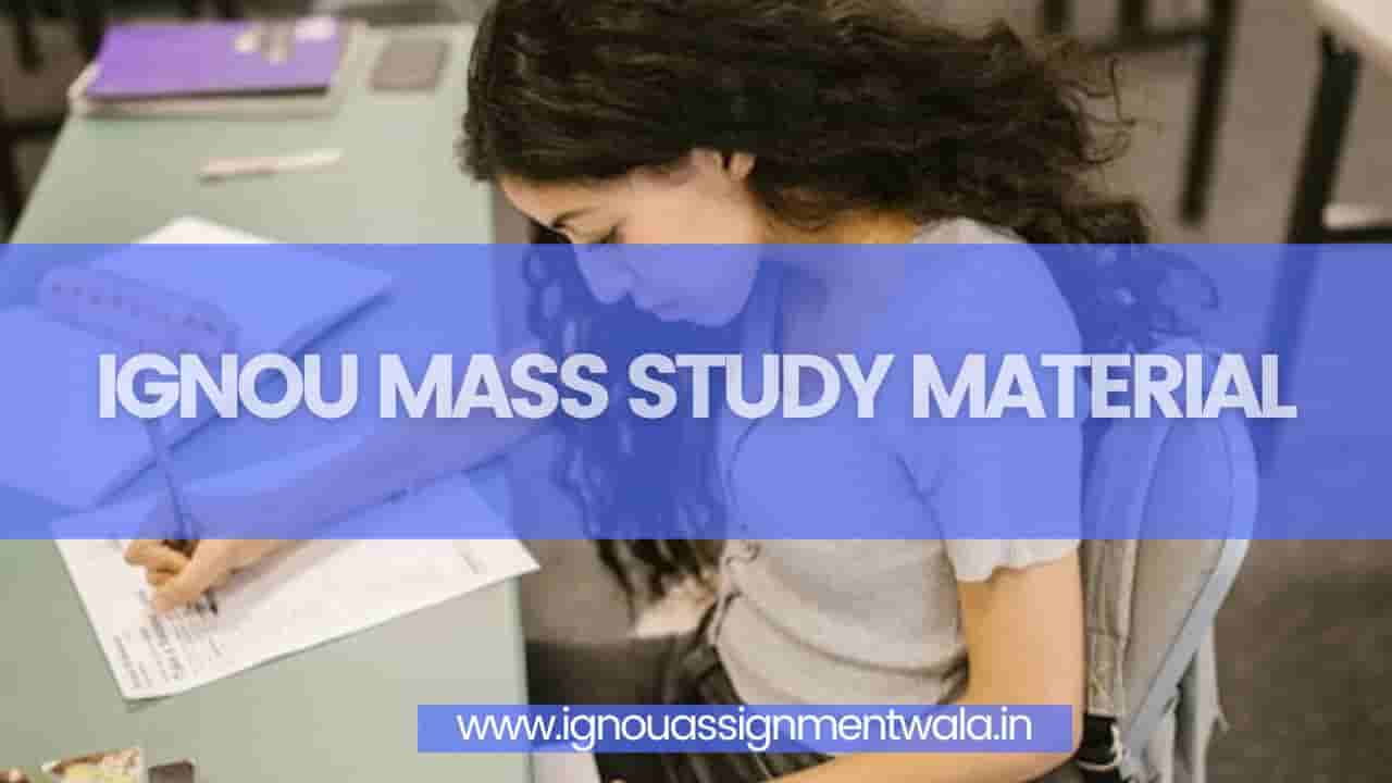 Read more about the article IGNOU MASS STUDY MATERIAL