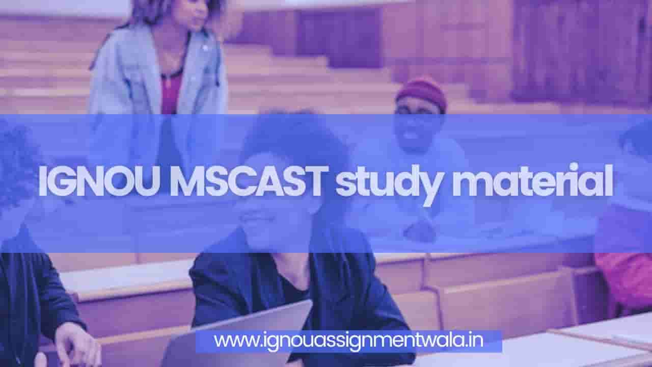 You are currently viewing IGNOU MSCAST study material