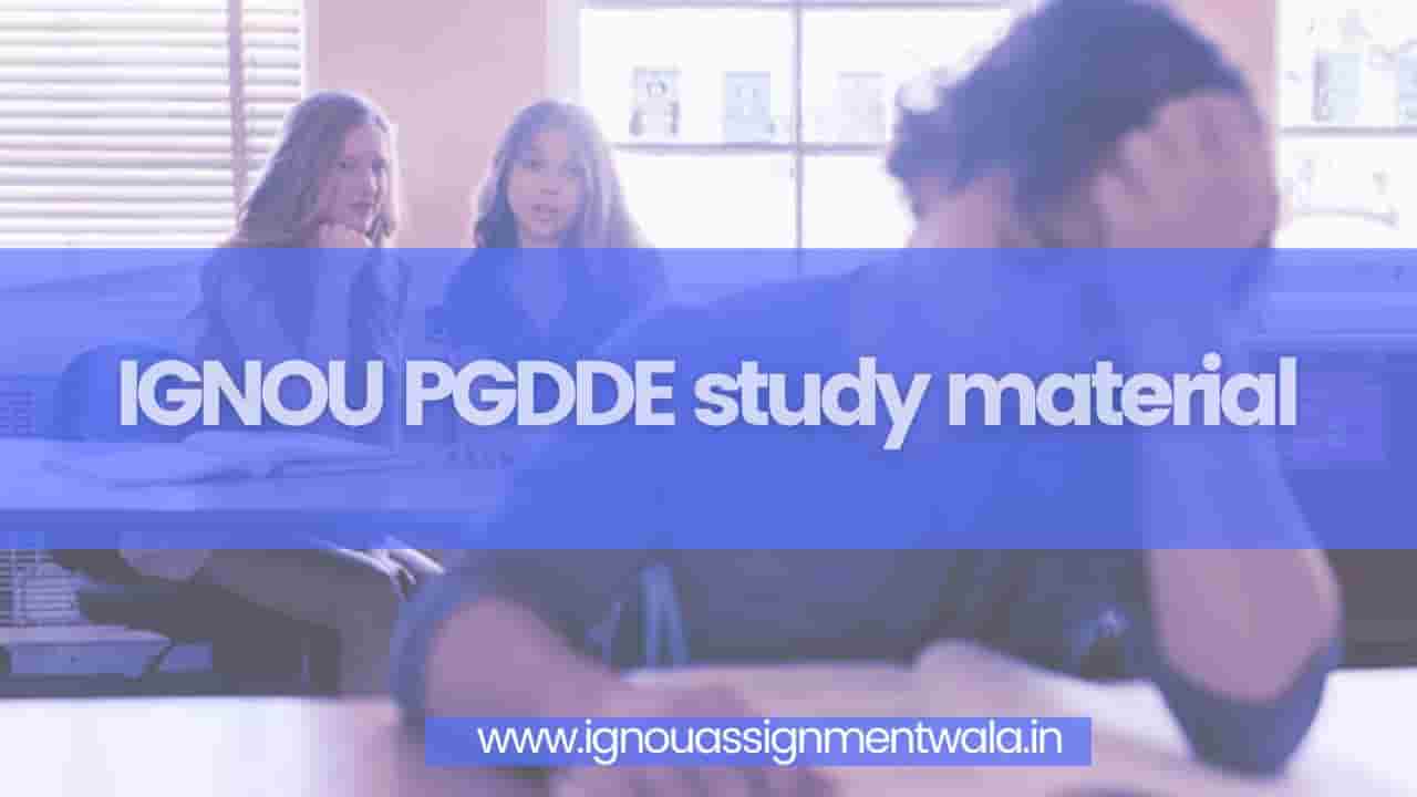 You are currently viewing IGNOU PGDDE study material