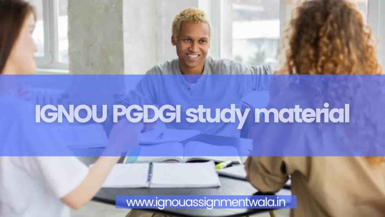You are currently viewing IGNOU PGDGI study material