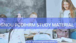 Read more about the article IGNOU PGDIHRM study material