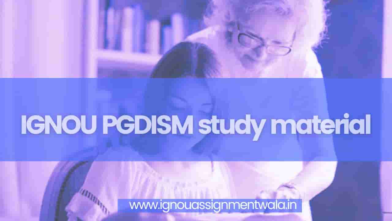You are currently viewing IGNOU PGDISM study material