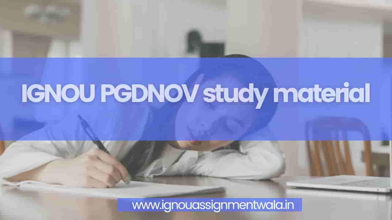 Read more about the article IGNOU PGDNOV study material