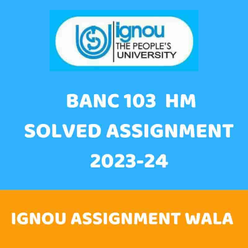 You are currently viewing IGNOU BANC 103 HINDI SOLVED ASSIGNMENT 2023-24