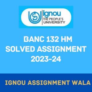 Read more about the article IGNOU BANC 132 HINDI SOLVED ASSIGNMENT 2023-24