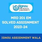 IGNOU MRD 201 PGDRD SOLVED ASSIGNMENT 2023-24 SESSION