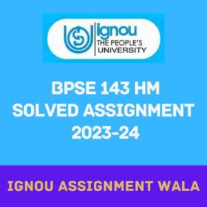 Read more about the article IGNOU BPSE 143 HINDI SOLVED ASSIGNMENT 2023-24