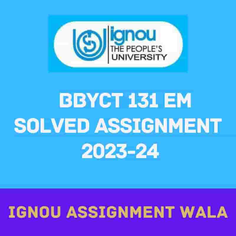 Read more about the article IGNOU BBYCT 131  EM SOLVED ASSIGNMENT 2023-24