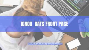 Read more about the article IGNOU BATS FRONT PAGE FREE  DOWNLOAD