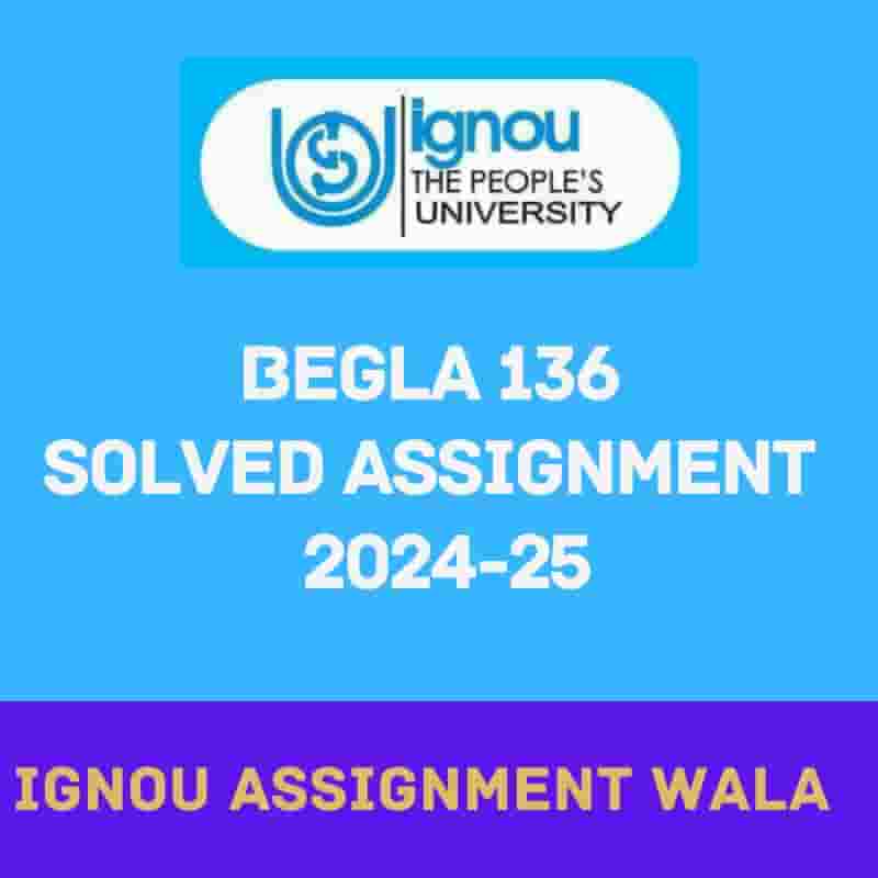 Read more about the article IGNOU BEGLA 136 ENGLISH SOLVED ASSIGNMENT 2024-25