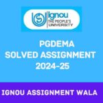 IGNOU PGDEMA SOLVED ASSIGNMENT 2024-25