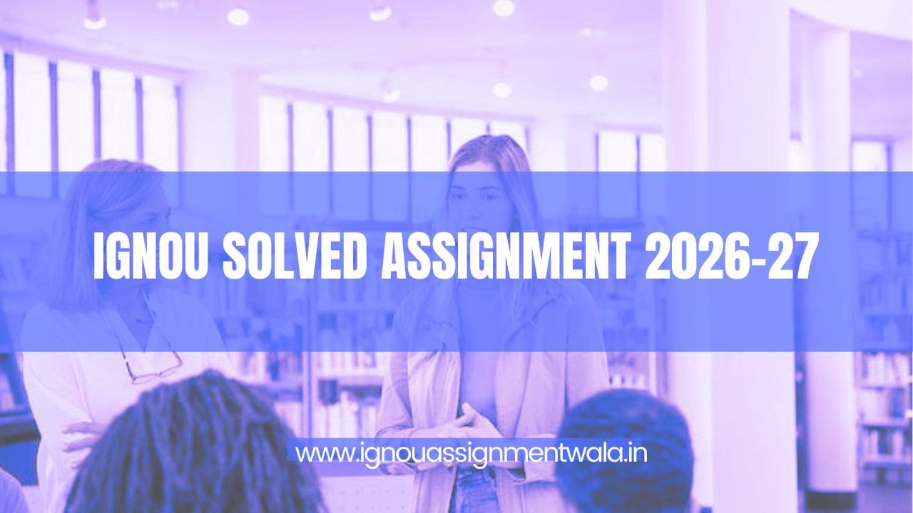 Read more about the article IGNOU ASSIGNMENT 2025-26