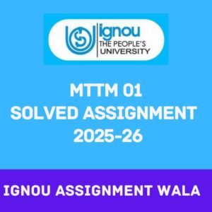 ignou mttm 1 solbed assignment 2025 26