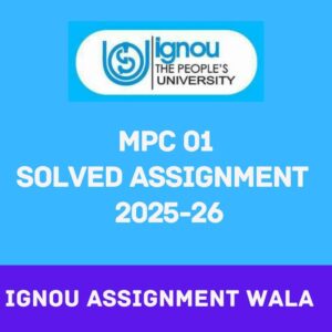 IGNOU MPC 01 SOLVED ASSIGNMENT 2025 26